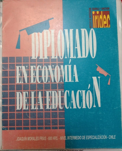 Libro Diplomado En Economía De La Educación /joaquín Morales