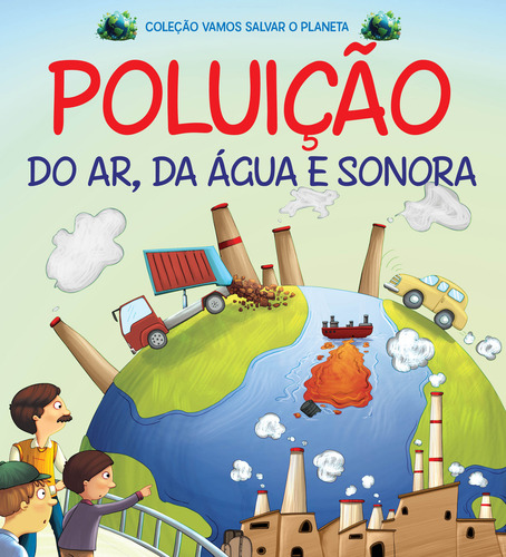 Livro Coleção Vamos Salvar O Planeta - Poluição Do Ar, Da Água E Sonora, De On Line Editora (instituição). Editorial On Line Editora, Tapa Mole, Edición 1 En Português, 2023