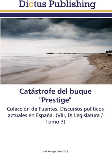 Libro: Catástrofe Del Buque Colección De Fuentes. Discursos 