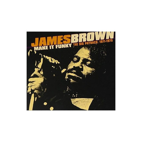 Brown James Make It Funky: Big Payback 1971-1975 Usa Cd X 2