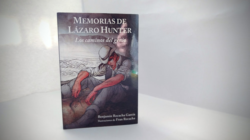 Memorias De Lázaro Hunter - Benjamín Recacha (impreso)