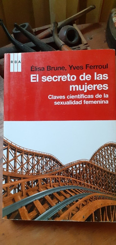 El Secreto De Las Mujeres // Elisa Brune-yves Ferroul