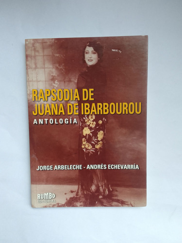 Arbeleche J Echevarria A Rapsodia De Juana De Ibarbourou (Usado)