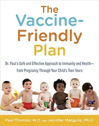 The Vaccine-friendly Plan, De Thomas Paul. Editorial Random House Usa Inc, Tapa Blanda En Inglés