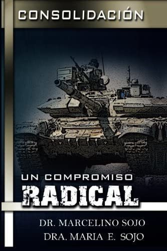 Libro: Consolidación Un Compromiso Radical: Opreacion 72 (sp