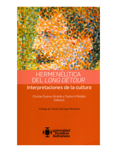 Libro Hermeneutica Del Long Detour Interpretaciones De La C