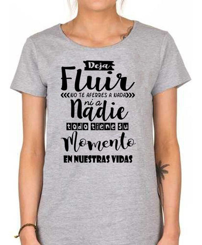 Remera De Mujer Frases Deja Fluir No Te Aferres A Nada