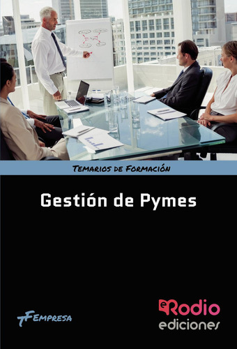 Gestión De Pymes, De Sancho Frías , José Amador.., Vol. 1.0. Editorial Ediciones Rodio, Tapa Blanda, Edición 1.0 En Español, 2016
