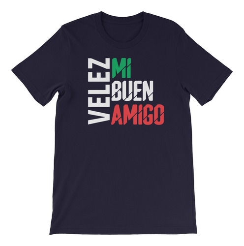 Remera Algodon Velez Mi Buen Amigo