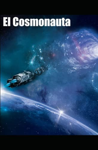 El Cosmonauta (spanish Edition)