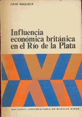 Influencia Económica Británica En El Río De La Plata