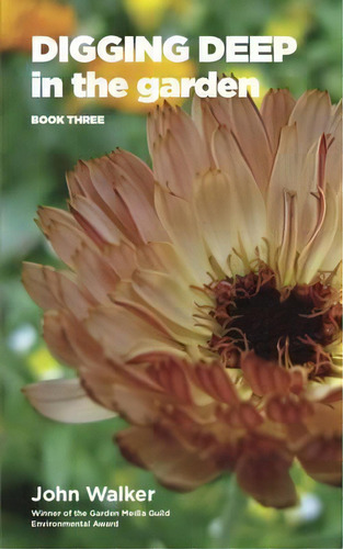 Digging Deep In The Garden: Book Three, De John Walker. Editorial Earth-friendly Books, Tapa Blanda En Inglés