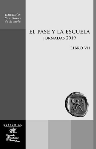 El Pase Y La Escuela Jornadas 2019 - Vv Aa (libro) - Nuevo 