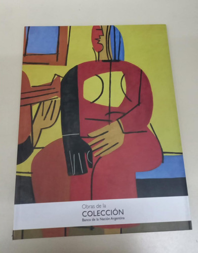 Obras De La Coleccion Banco Nacion Argentina - Catalogo