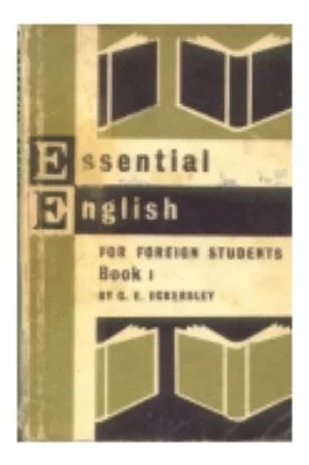 C. E. Eckersley: Essential English For Foreign Students - 1