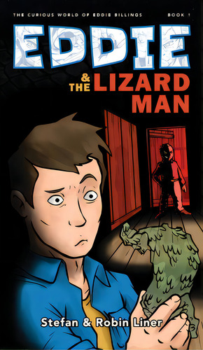 Eddie & The Lizard Man, De Liner, Stefan. Editorial Lightning Source Inc, Tapa Dura En Inglés