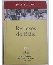 Livro Reflexos Do Baile - Coleção Folha Grandes Escritores Brasileiros - Volume 15 - Antonio Callado [2008]