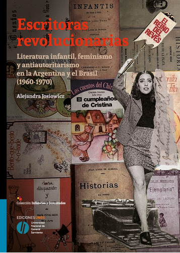 Escritoras Revolucionarias - Josiowicz, Alejandra