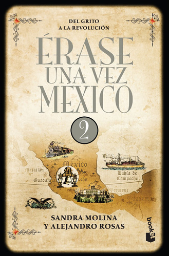 Érase una vez México 2, de Rosas, Alejandro. Serie Booket Editorial Booket México, tapa blanda en español, 2018