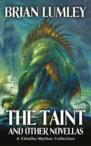 Libro: The Taint And Other Novellas: A Cthulhu Mythos Collec