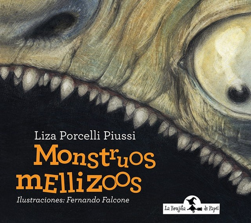 Monstruos Mellizos - Porcelli Piussi Liza