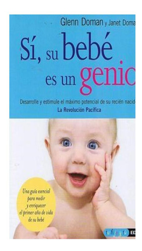 Si Su Bebe Es Un Genio Desarrolle Estimule Maximo Potencial