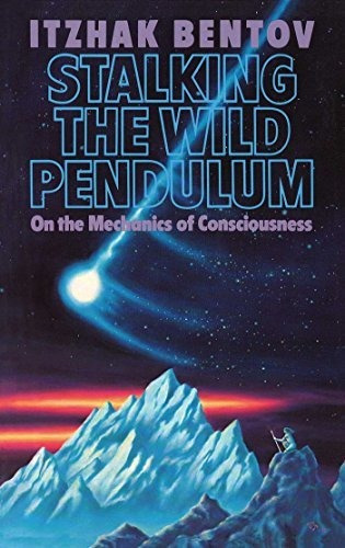 Stalking The Wild Pendulum : On The Mechanics Of Consciousness, De Itzhak Bentov. Editorial Inner Traditions Bear And Company, Tapa Blanda En Inglés