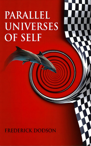 Parallel Universes Of Self, De Dodson, Frederick. Editorial Lulu Pr, Tapa Dura En Inglés