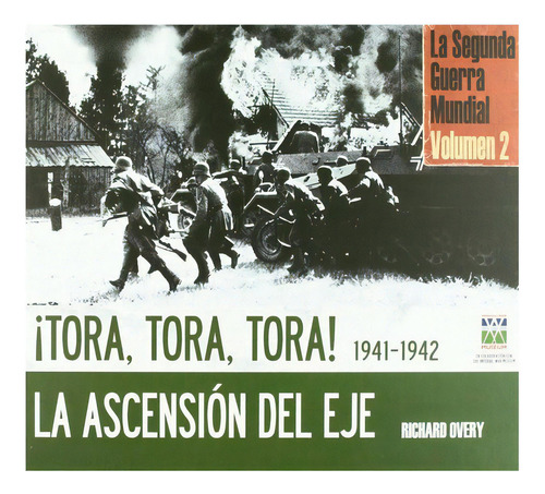 2da Guerra Mundial - Tora, Tora, De Overy, Richard James. Editorial Ediciones Lu, Tapa Dura, Edición 1 En Español, 2009