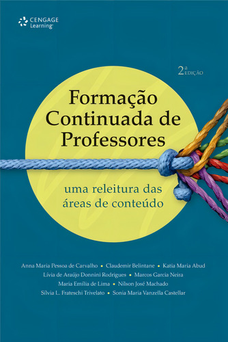 Formação Continuada de Professores: uma releitura das áreas de conteúdo, de Carvalho, Anna. Editorial Cengage Learning Edições Ltda., capa mole em português, 2016