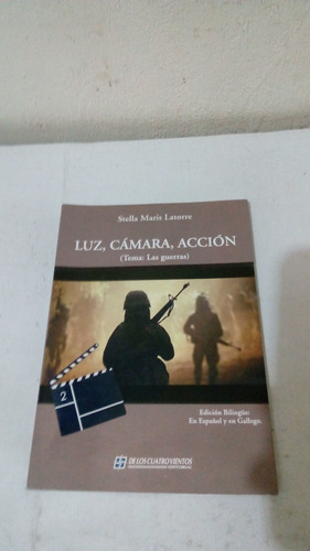 Luz Camara Accion Tema Las Guerras De Stella Maris Latorre