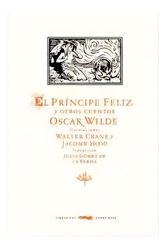 El Principe Feliz Y Otros Cuentos, De Oscar Wilde. Editorial Libros Del Zorro Rojo, Tapa Dura En Español