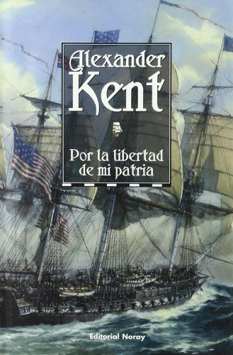 Libro Por La Libertad De Mi Patria De Kent Alexander