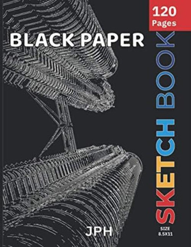 Libro: Black Paper Sketchbook: (size 8.5 X Pages) Black Draw