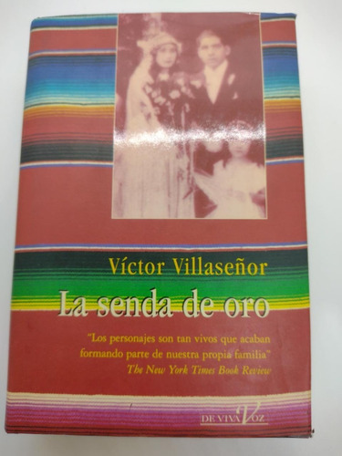 La Senda De Oro - Victor Villaseñor - Ediciones B - Usado 