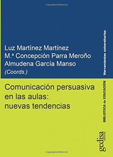 Comunicación Persuasiva En Las Aulas: Nuevas Tendencias