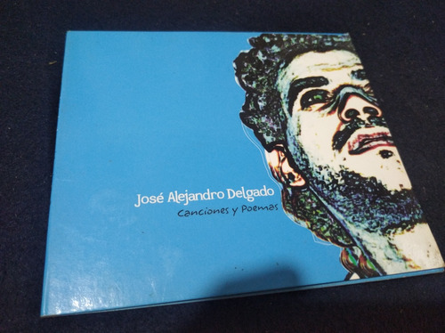 José Alejandro Delgado Canciones Y Poemas Cd