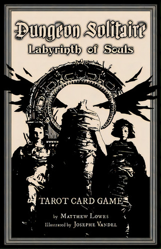 Dungeon Solitaire: Labyrinth Of Souls: Tarot Card Game, De Lowes, Matthew. Editorial Createspace, Tapa Blanda En Inglés