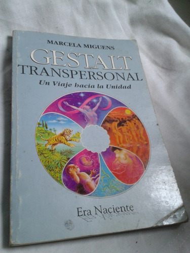 Gestalt Transpersonal Marcela Miguens Envios Mdq Era Nacient