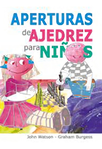 Libro Ajedrez - Aperturas De Ajedrez Para Niños