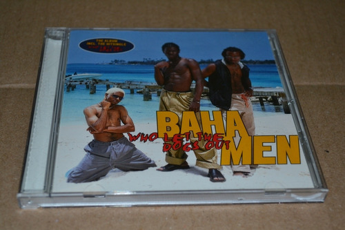 Baha Men Who Let The Dogs Out Cd