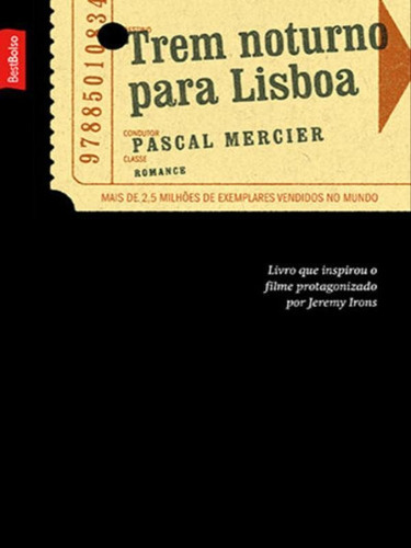 Trem Noturno Para Lisboa (edição De Bolso), De Mercier, Pascal. Editora Bestbolso, Capa Mole, Edição 3ª Edição - 2014 Em Português