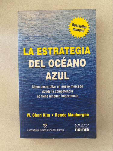 Libro - La Estrategia Del Océano Azul - W. Chan Kim