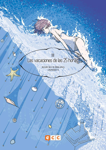 Manga Haruko Ichikawa Omnibus Vacaciones De 25hrs 01 - Ecc