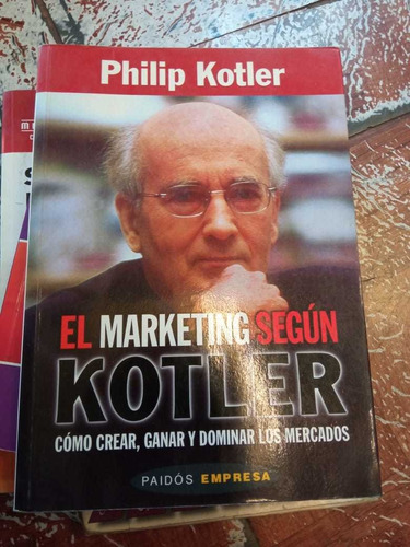 El Marketing Según Kotler Phillipe Kotler Paidos Empresa 