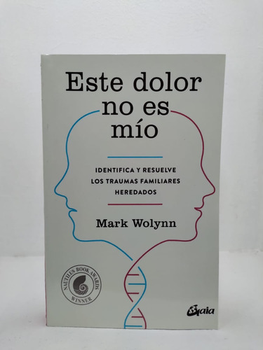 Libro: Este Dolor No Es Mío - Mark Wolynn 