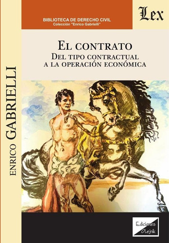 CONTRATO. DEL TIPO CONTRACTUAL A LA OPERACIÓN, de Enrico Gabrielli. Editorial EDICIONES OLEJNIK, tapa blanda en español