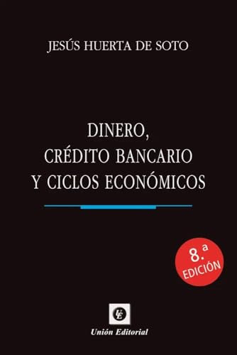 Dinero Credito Bancario Y Ciclos Economicos 8aedicion - Huer