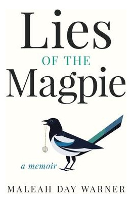 Libro Lies Of The Magpie - Maleah Day Warner