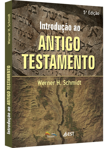 Introdução Ao Antigo Testamento - 5ª Ed - Werner H. Schmid